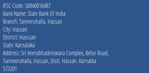 State Bank Of India Tanneruhalla Hassan Branch Hasssan IFSC Code SBIN0016487