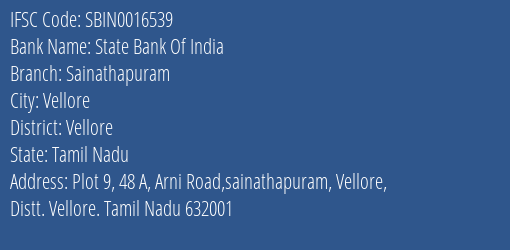 State Bank Of India Sainathapuram Branch Vellore IFSC Code SBIN0016539