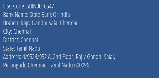 State Bank Of India Rajiv Gandhi Salai Chennai Branch Chennai IFSC Code SBIN0016547