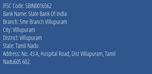 State Bank Of India Sme Branch Villupuram Branch Villupuram IFSC Code SBIN0016562