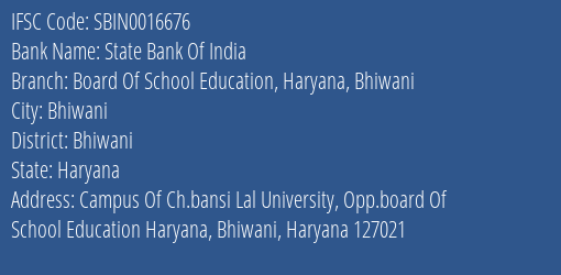 State Bank Of India Board Of School Education Haryana Bhiwani Branch, Branch Code 016676 & IFSC Code SBIN0016676