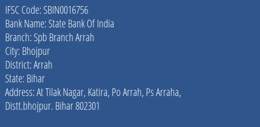 State Bank Of India Spb Branch Arrah Branch Arrah IFSC Code SBIN0016756
