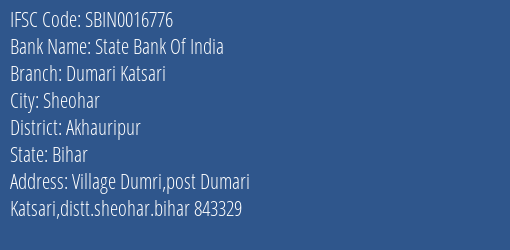 State Bank Of India Dumari Katsari Branch Akhauripur IFSC Code SBIN0016776