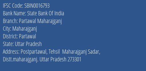 State Bank Of India Partawal Maharajganj Branch Partawal IFSC Code SBIN0016793