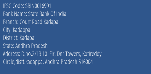 State Bank Of India Court Road Kadapa Branch Kadapa IFSC Code SBIN0016991