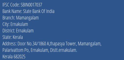 State Bank Of India Mamangalam Branch, Branch Code 017037 & IFSC Code Sbin0017037