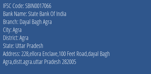 State Bank Of India Dayal Bagh Agra Branch Agra IFSC Code SBIN0017066