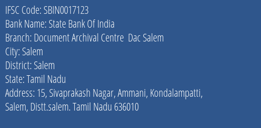 State Bank Of India Document Archival Centre Dac Salem Branch Salem IFSC Code SBIN0017123