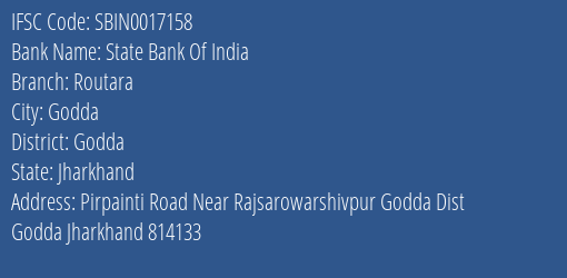State Bank Of India Routara Branch Godda IFSC Code SBIN0017158