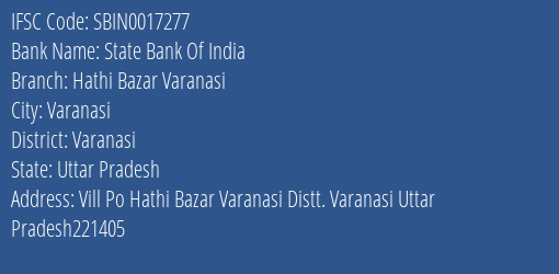 State Bank Of India Hathi Bazar Varanasi Branch Varanasi IFSC Code SBIN0017277
