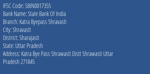 State Bank Of India Katra Byepass Shravasti Branch Sharajasti IFSC Code SBIN0017355