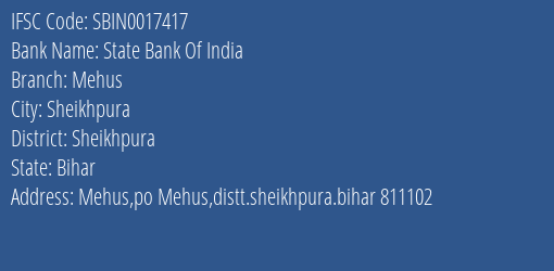 State Bank Of India Mehus Branch Sheikhpura IFSC Code SBIN0017417