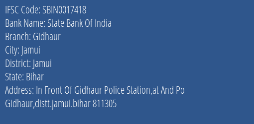 State Bank Of India Gidhaur Branch Jamui IFSC Code SBIN0017418