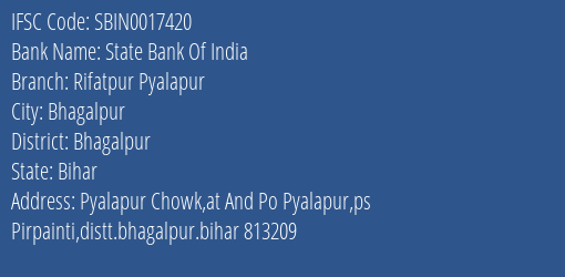 State Bank Of India Rifatpur Pyalapur Branch, Branch Code 017420 & IFSC Code Sbin0017420