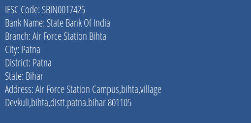 State Bank Of India Air Force Station Bihta Branch Patna IFSC Code SBIN0017425