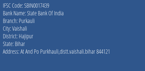 State Bank Of India Purkauli Branch Hajipur IFSC Code SBIN0017439