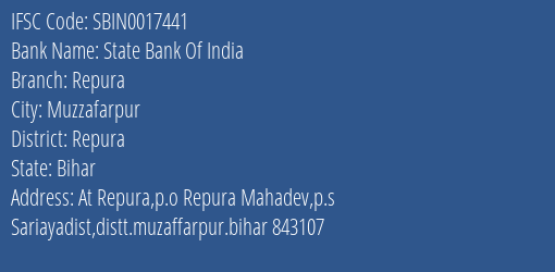 State Bank Of India Repura Branch Repura IFSC Code SBIN0017441