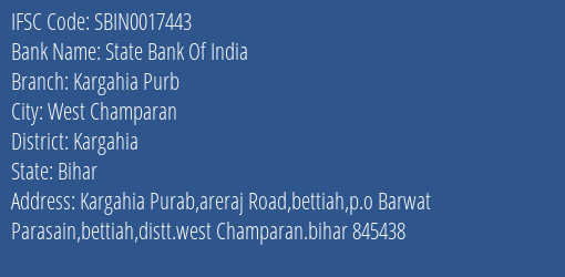 State Bank Of India Kargahia Purb Branch Kargahia IFSC Code SBIN0017443