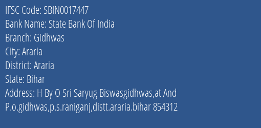 State Bank Of India Gidhwas Branch Araria IFSC Code SBIN0017447