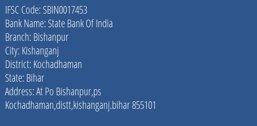 State Bank Of India Bishanpur Branch Kochadhaman IFSC Code SBIN0017453