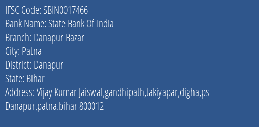 State Bank Of India Danapur Bazar Branch Danapur IFSC Code SBIN0017466