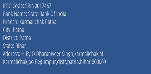 State Bank Of India Karmalichak Patna Branch Patna IFSC Code SBIN0017467