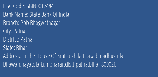 State Bank Of India Pbb Bhagwatnagar Branch Patna IFSC Code SBIN0017484