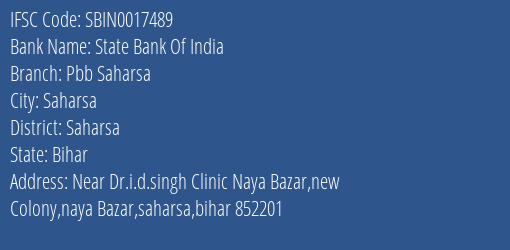 State Bank Of India Pbb Saharsa Branch Saharsa IFSC Code SBIN0017489