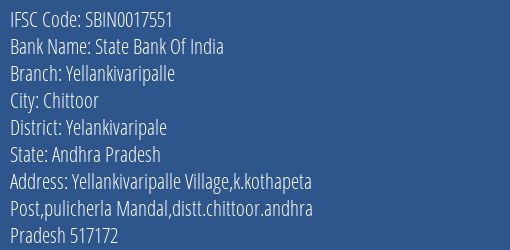 State Bank Of India Yellankivaripalle Branch Yelankivaripale IFSC Code SBIN0017551