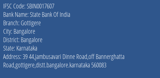 State Bank Of India Gottigere Branch Bangalore IFSC Code SBIN0017607
