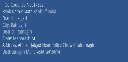 State Bank Of India Jaigad Branch Ratnagiri IFSC Code SBIN0017632