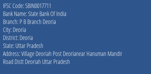 State Bank Of India P B Branch Deoria Branch Deoria IFSC Code SBIN0017711