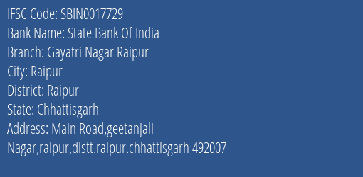 State Bank Of India Gayatri Nagar Raipur Branch Raipur IFSC Code SBIN0017729
