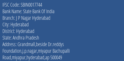 State Bank Of India J P Nagar Hyderabad Branch Hyderabad IFSC Code SBIN0017744