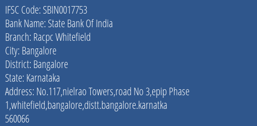 State Bank Of India Racpc Whitefield Branch Bangalore IFSC Code SBIN0017753
