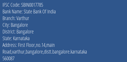 State Bank Of India Varthur Branch, Branch Code 017785 & IFSC Code Sbin0017785