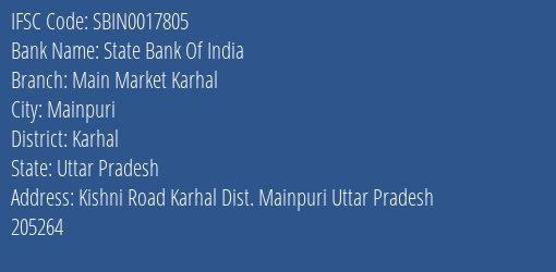 State Bank Of India Main Market Karhal Branch Karhal IFSC Code SBIN0017805