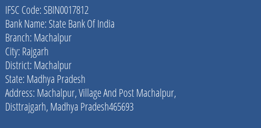 State Bank Of India Machalpur Branch Machalpur IFSC Code SBIN0017812
