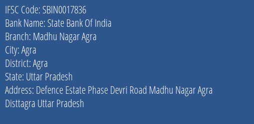State Bank Of India Madhu Nagar Agra Branch Agra IFSC Code SBIN0017836
