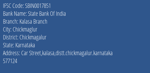 State Bank Of India Kalasa Branch Branch Chickmagalur IFSC Code SBIN0017851