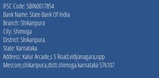 State Bank Of India Shikaripura Branch Shikaripura IFSC Code SBIN0017854