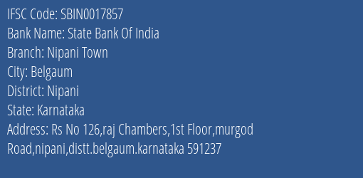 State Bank Of India Nipani Town Branch Nipani IFSC Code SBIN0017857