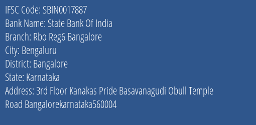 State Bank Of India Rbo Reg6 Bangalore Branch Bangalore IFSC Code SBIN0017887