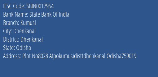 State Bank Of India Kumusi Branch Dhenkanal IFSC Code SBIN0017954