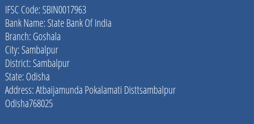 State Bank Of India Goshala Branch Sambalpur IFSC Code SBIN0017963