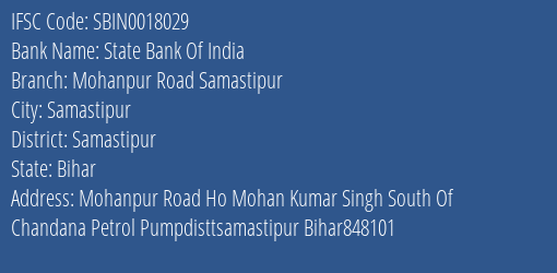 State Bank Of India Mohanpur Road Samastipur Branch Samastipur IFSC Code SBIN0018029