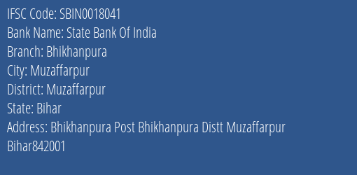 State Bank Of India Bhikhanpura Branch Muzaffarpur IFSC Code SBIN0018041