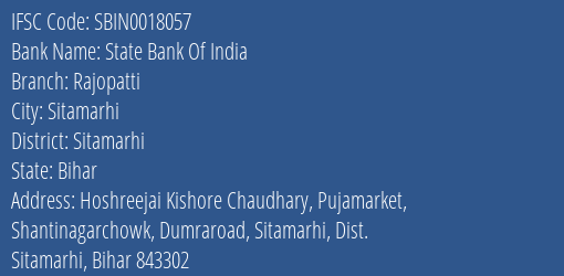 State Bank Of India Rajopatti Branch Sitamarhi IFSC Code SBIN0018057