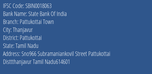 State Bank Of India Pattukottai Town Branch Pattukottai IFSC Code SBIN0018063