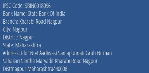 State Bank Of India Kharabi Road Nagpur Branch Nagpur IFSC Code SBIN0018096